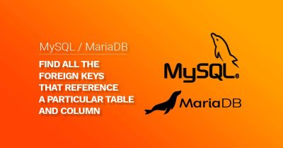 How to find all the Foreign Keys that reference a particular table and column in MySQL post image