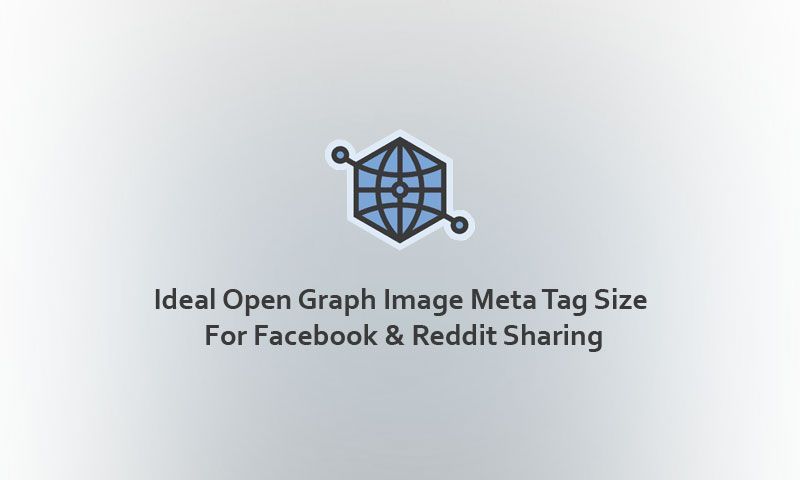 Ideal Open Graph Image Meta Size Og Image For Facebook Reddit Sharing