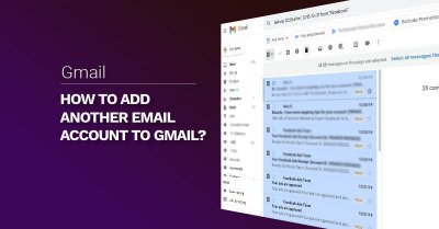 How to add another email account to Gmail?